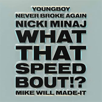 "What That Speed Bout" by Mike Will Made It