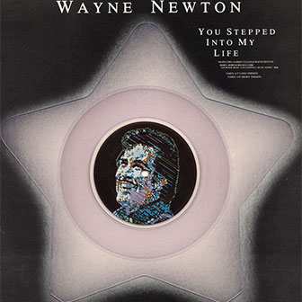 "You Stepped Into My Life" by Wayne Newton