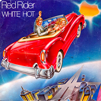 "White Hot" by Red Rider