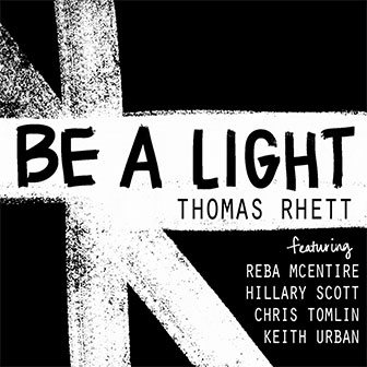 "Be A Light" by Thomas Rhett