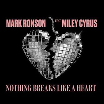 "Nothing Breaks Like A Heart" by Mark Ronson
