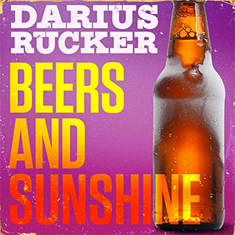 "Beers And Sunshine" by Darius Rucker