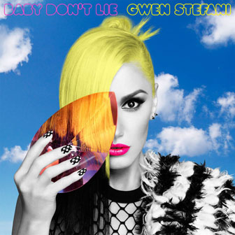 "Baby Don't Lie" by Gwen Stefani