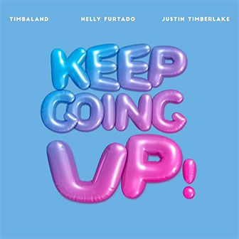 "Keep Going Up!" by Timbaland