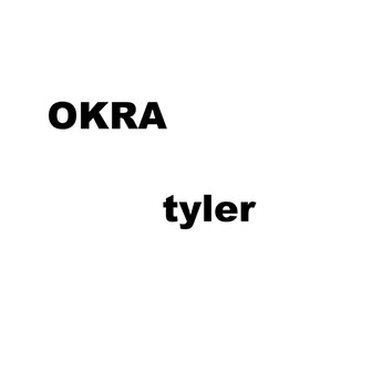 "OKRA" by Tyler, The Creator
