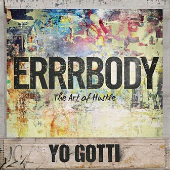 "Errrbody" by Yo Gotti