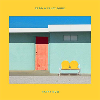 "Happy Now" by Zedd