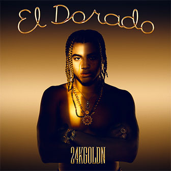 "El Dorado" album by 24kGoldn