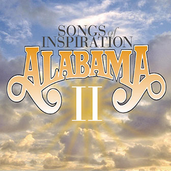 "Songs Of Inspiration II" album by Alabama