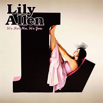 "It's Not Me, It's You" album by Lily Allen