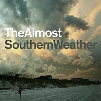 "Southern Weather" album by The Almost