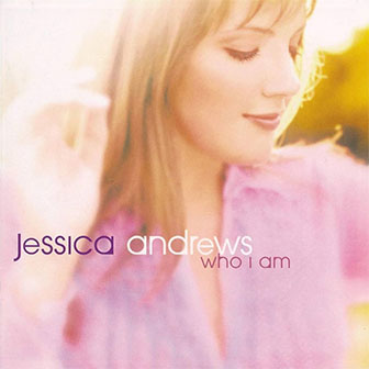 "Who I Am" album by Jessica Andrews