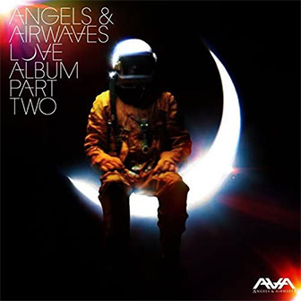 "Love Album Part Two" by Angels & Airwaves