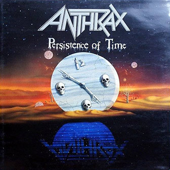 "Persistence Of Time" album by Anthrax