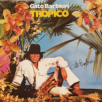 "Tropico" album by Gato Barbieri