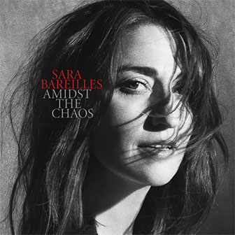 "Amidst The Chaos" album by Sara Bareilles