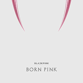 "Born Pink" album by Blackpink