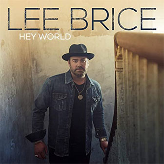 "Hey World" album by Lee Brice