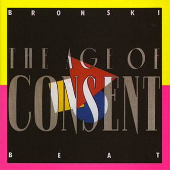 "The Age Of Consent" album by Bronski Beat