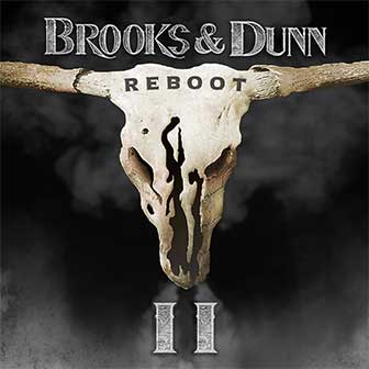 "Reboot II" album by Brooks & Dunn