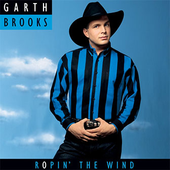 "Ropin' The Wind" album by Garth Brooks