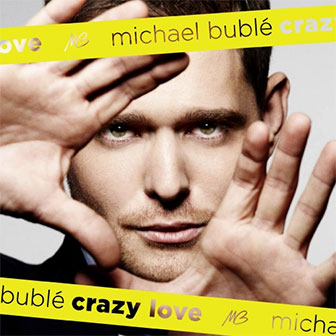 "Crazy Love" album by Michael Buble