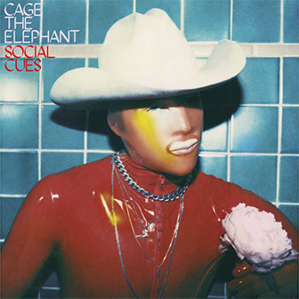 "Social Cues" album by Cage The Elephant