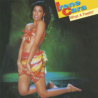 "You Were Made For Me" by Irene Cara