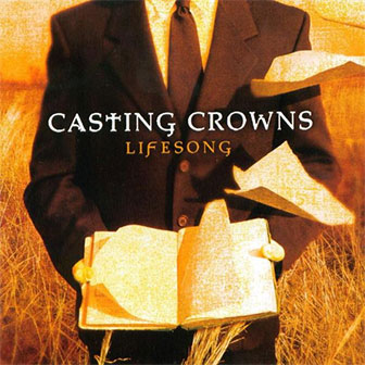 "Lifesong" album by Casting Crowns