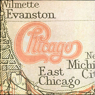 "Take Me Back To Chicago" by Chicago