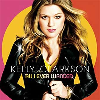 "All I Ever Wanted" album by Kelly Clarkson