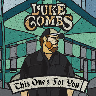 "This One's For You" album by Luke Combs