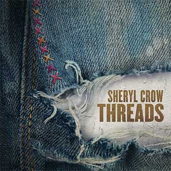 "Threads" album by Sheryl Crow