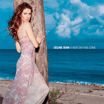 "A New Day Has Come" album by Celine Dion