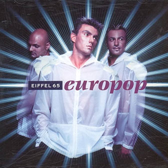 "Blue (Da Ba Dee)" by Eiffel 65