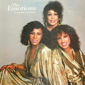 "Come Into Our World" album by The Emotions