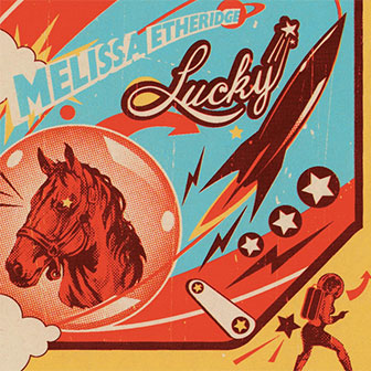 "Lucky" album by Melissa Etheridge