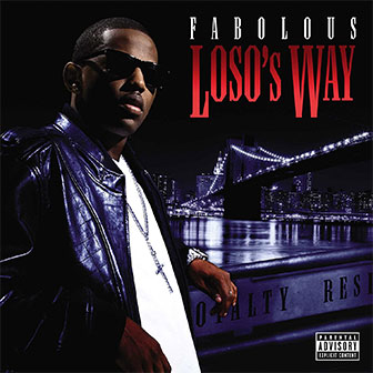 "Loso's Way" by Fabolous