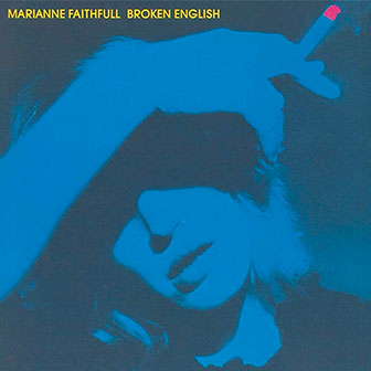 "Broken English" album by Marianne Faithful