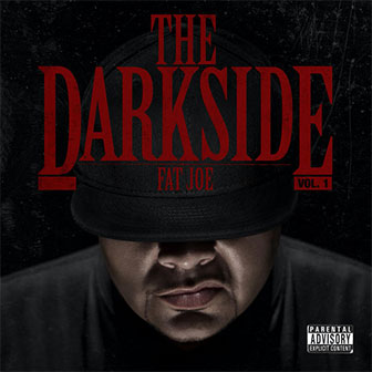 "The Darkside" album by Fat Joe