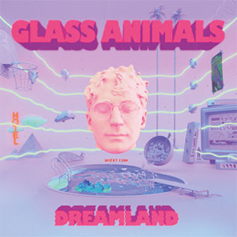 "Dreamland" album by Glass Animals