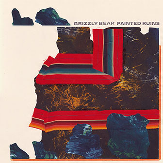 "Painted Ruins" album by Grizzly Bear