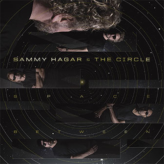 "Space Between" album by Sammy Hagar & The Circle