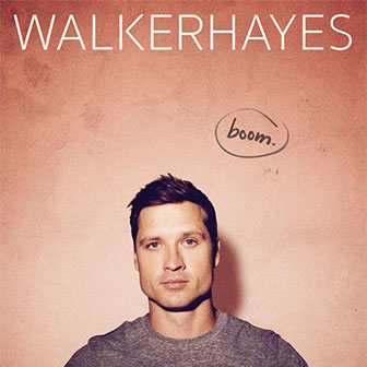"You Broke Up With Me" by Walker Hayes