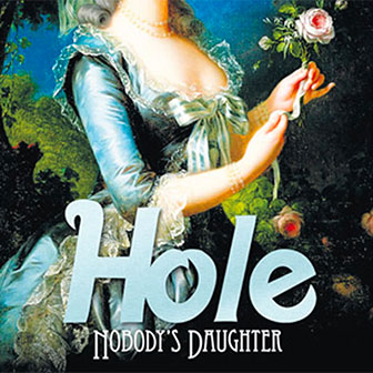 "Nobody's Daughter" album by Hole