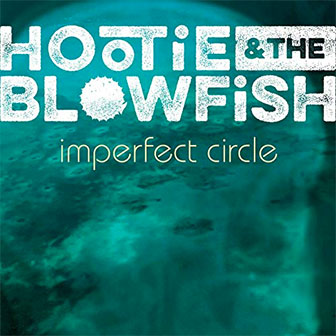 "Imperfect Circle" album by Hootie & The Blowfish