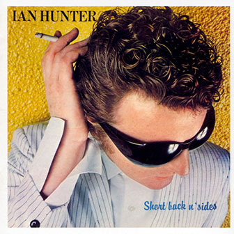 "Short Back N Sides" album by Ian Hunter