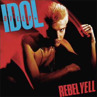 "Rebel Yell" album by Billy Idol