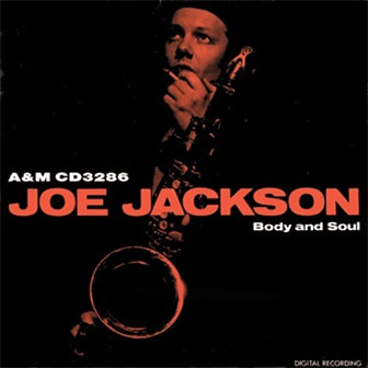 "Body And Soul" album by Joe Jackson