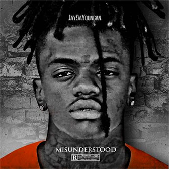 "Misunderstood" album by JayDaYoungan